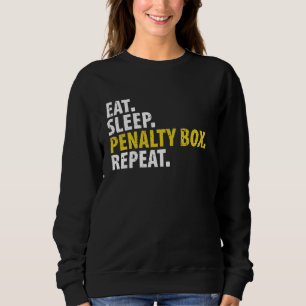 Box "Eat Sleep Penalty" Wiederholung - Eishockey Sweatshirt