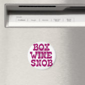 Box Wine Snob Magnet (In Situ (Geschirrspüler))