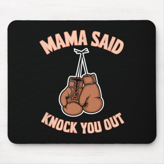 Boxboxen Mama sagte "Knock U Out Fighting S Mousepad (Vorne)