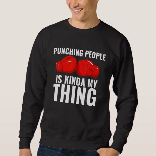 Boxen ist mein Ding Boxhandschuhe Boxer Sweatshirt (Vorderseite)