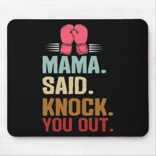 Boxen Kickboxen Mama sagte, du sollst dich am Mutt Mousepad