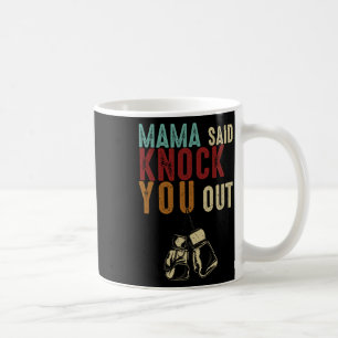 Boxen Kickboxen Mama sagte Knock U Out Muttertag Kaffeetasse