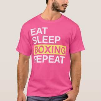 Boxen Lover Eat Sleep Boxing Wiederholen Boxer T-Shirt