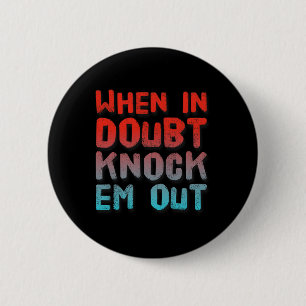 Boxen Shirt lustig, wann im Zweifel klopfen Sie au Button