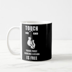 Boxen Touch Ich und Ihre erste Boxstunde ist Fr. Kaffeetasse