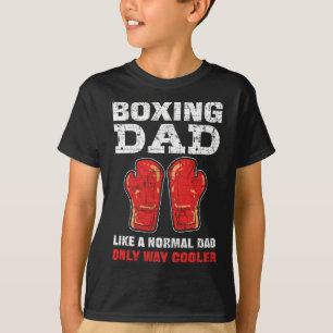Boxen Vater wie ein normaler Vater nur Cooler. Box T-Shirt