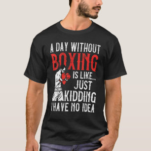 Boxen Vintag am Tag ohne Boxen ist wie K T-Shirt