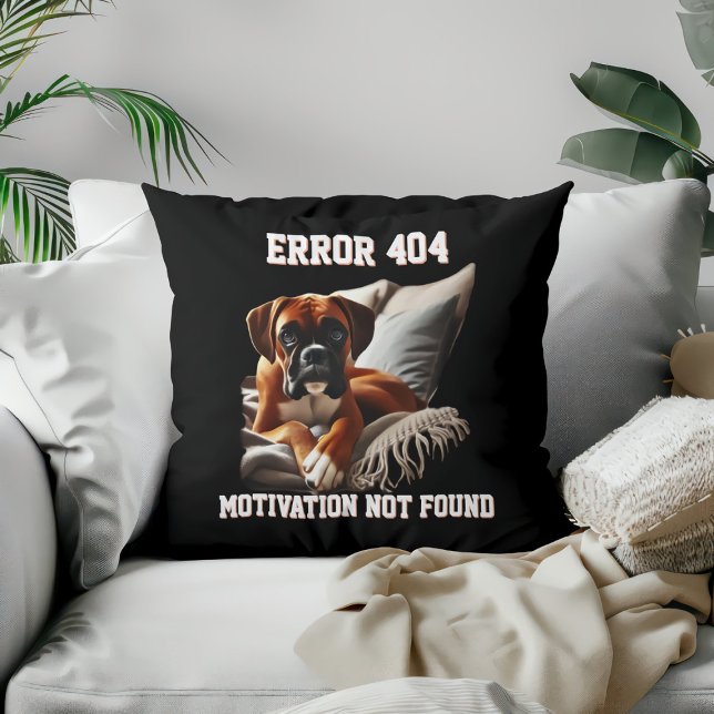 Boxer Dog Error 404 Motivation wurde nicht gefunde Kissen (Von Creator hochgeladen)