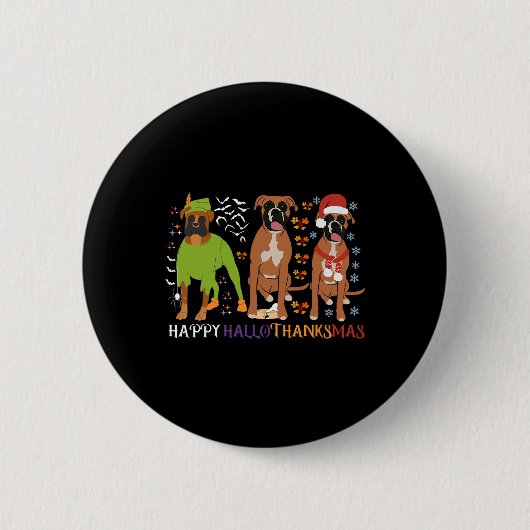 Boxer Dog Happy Hallothanksmas Xmas Dog Lover Button (Vorderseite)