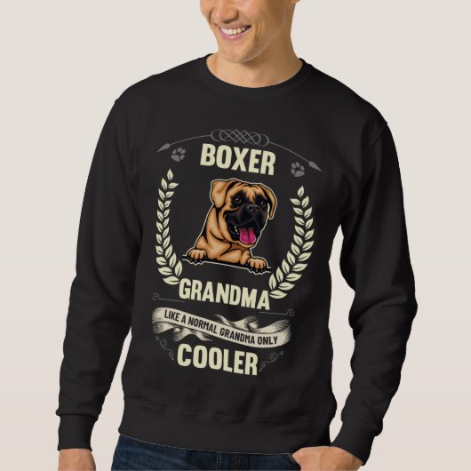 Boxer Grandma Like A Normal Grandma Only Cooler Sweatshirt (Vorderseite)