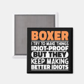 Boxer Ich versuche, die Dinge lustig Sprichwort Co Magnet (Vorderseite/Rückseite)