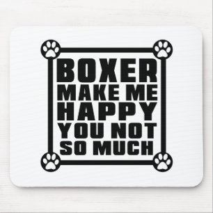 BOXER MACHEN MICH GLÜCKLICH SIE NICHT SOVIEL MOUSEPAD