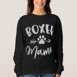 Boxer Mama Boxer Lover Owner Gift Boxer Dog Mama Sweatshirt