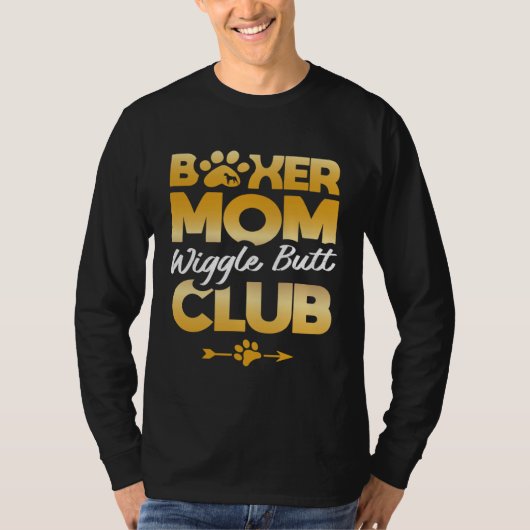 Boxer mom wiggle butt club for a Boxer T-Shirt (Vorderseite)