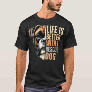 Boxer Rescue Mama Rettungshund Leben ist besser mi T-Shirt
