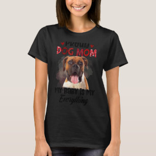 Boxer Stolz Hund Mama ist je mein Baby mein Alles T-Shirt