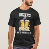 Boxer und Bier deshalb bin ich hier T-Shirt (Vorderseite)