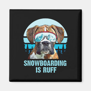 Boxer Winter Snowboarden ist Ruff Hund Lover Men W Magnet
