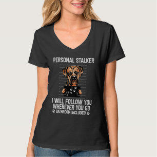 Boxerhund persönlicher Stalker Ich werde Ihnen fol T-Shirt