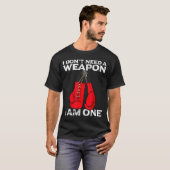 Boxing Gloves I Don't Need A Wean Combat Boxer T-Shirt (Vorne ganz)