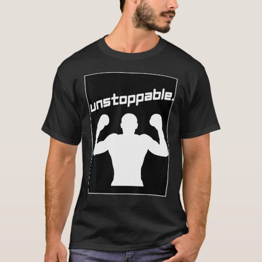 Boxing Gym Workout Graphic Motivation Unstoppable T-Shirt (Vorderseite)