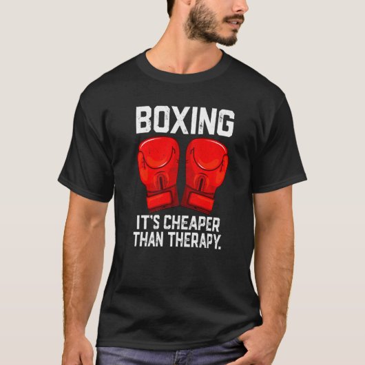 Boxing is Cheaper than Theraphy Boxing Therapy Box T-Shirt (Vorderseite)
