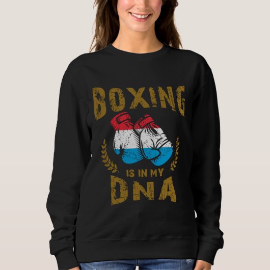 Boxing is in my D N A Luxembourg Flag Boxing Glove Sweatshirt (Vorderseite)