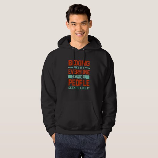 Boxing Isnt For Everyone Boxer Sparring Humor Hobb Hoodie (Vorne ganz)