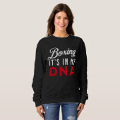 Boxing It's In My DNA Boxing Sweatshirt (Vorne ganz)
