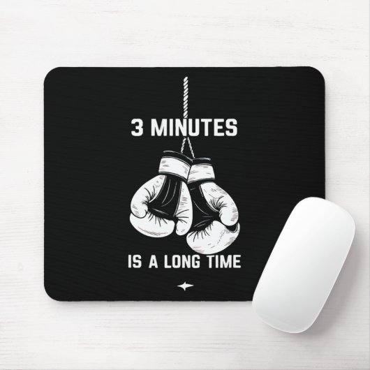 Boxing Kickboxing Boxer 3 Minutes Is A Long Time F Mousepad (Mit Mouse)