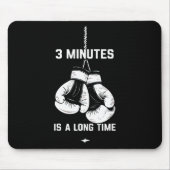 Boxing Kickboxing Boxer 3 Minutes Is A Long Time F Mousepad (Vorne)