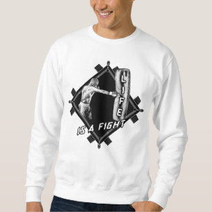 Boxquote Das Leben ist ein Kampf für Männer Sweatshirt