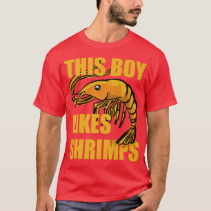 Boy Likes Shrimps Ironic Seafood Chef T-Shirt