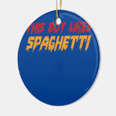Boy Likes Spaghetti Pasta Koch Noodles Keramik Ornament (Links)