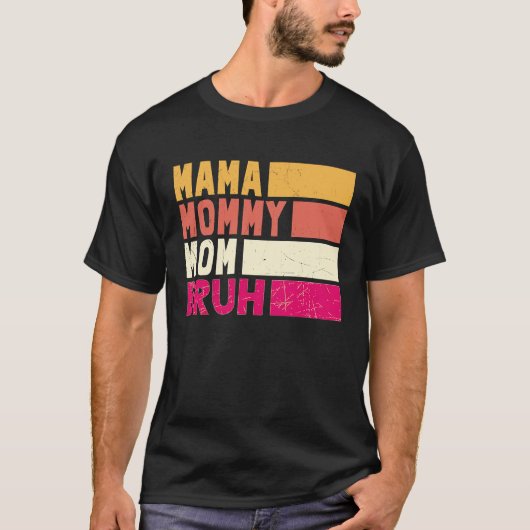 Boy Momy Life Mama Mommy Mom Bruh Mommy And Me T-Shirt (Vorderseite)
