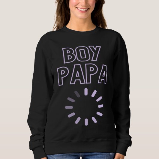 Boy Papa Loading Sweatshirt (Vorderseite)