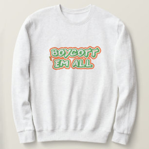 Boycott All Desi Patriotic India Strong Sweatshirt