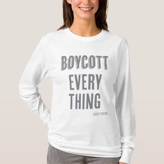 Boycott Alles (außer Speck) T-Shirt (Vorderseite)
