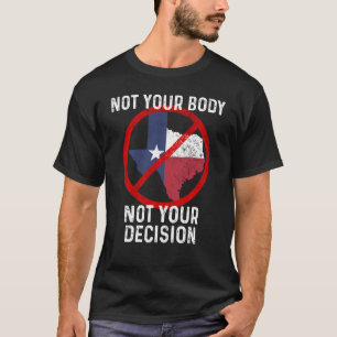 Boycott Texas Anti Texas Mein Körper meine Wahl ih T-Shirt