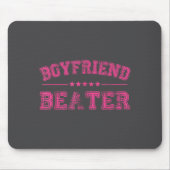 Boyfriend Beater Funny Design 507eaff4f4b81bf657ea Mousepad (Vorne)