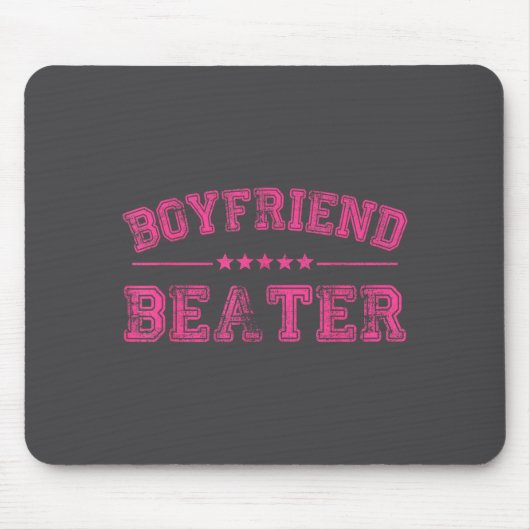 Boyfriend Beater Funny Design 507eaff4f4b81bf657ea Mousepad (Vorne)