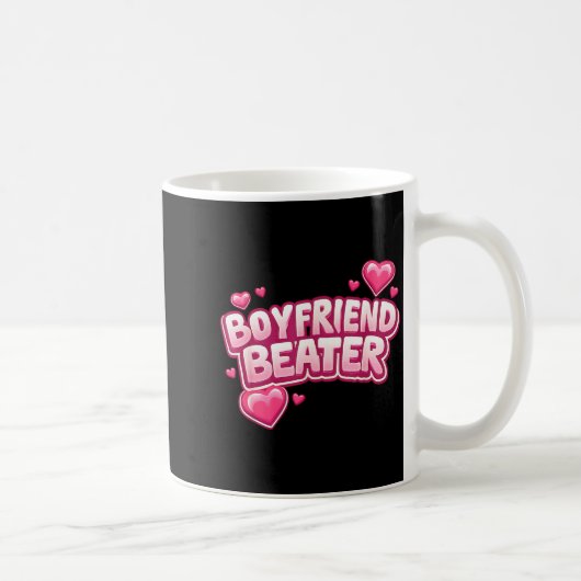 Boyfriend Beater Funny Tee  Kaffeetasse (Rechts)
