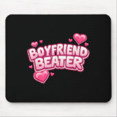 Boyfriend Beater Funny Tee Mousepad (Vorne)