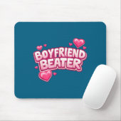 Boyfriend Beater Funny Tee  Mousepad (Mit Mouse)