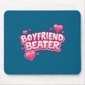 Boyfriend Beater Funny Tee  Mousepad (Vorne)