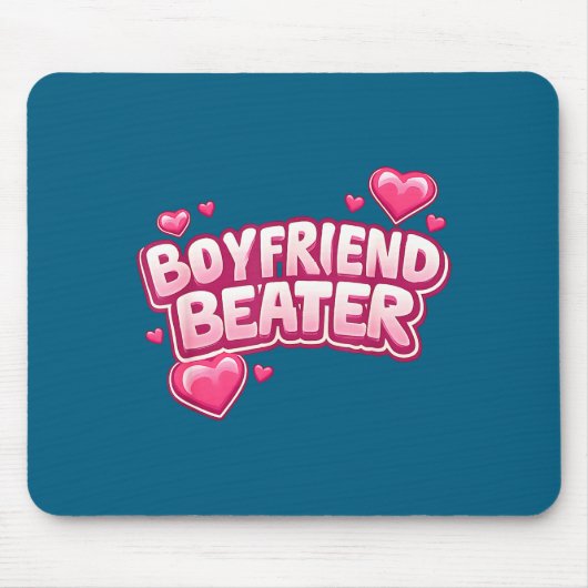 Boyfriend Beater Funny Tee  Mousepad (Vorne)