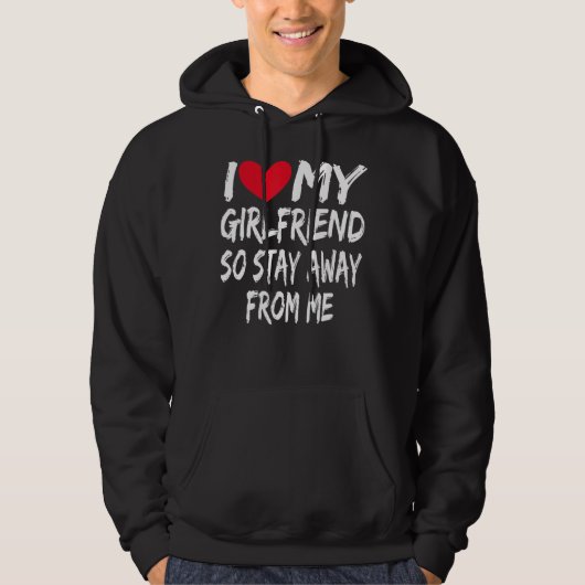 Boyfriend Bf I Liebe Meine Freundin so Bleibe weg Hoodie (Vorderseite)
