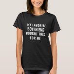 Boyfriend Birthday Best-Geschenk T-Shirt<br><div class="desc">Bekleidungsgeschenke für Männer,  Frauen,  Damen,  Erwachsene,  Jungen,  Mädchen,  Paare,  Mama,  Papa,  Tante,  Onkel,  er & siePerfect für Geburtstage,  Nebenbücher,  Schule,  Abschluss,  Ferien,  Weihnachten.</div>