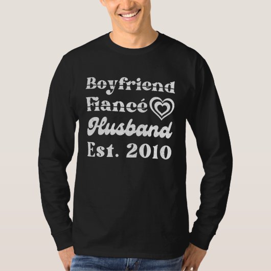Boyfriend Fiance Husband Est 2010 Wedding Annivers T-Shirt (Vorderseite)
