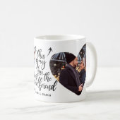 Boyfriend Foto Typografie Keepake Kaffeetasse (VorderseiteRechts)